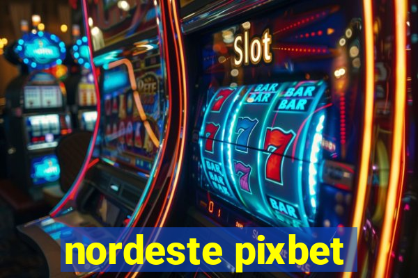 nordeste pixbet